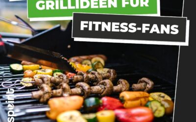 Drei gesunde Grillideen für Fitness-Enthusiasten